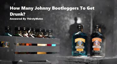 How Many Johnny Bootleggers To Get Drunk? (About Drink)